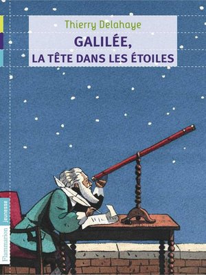 cover image of Galilée, la tête dans les étoiles